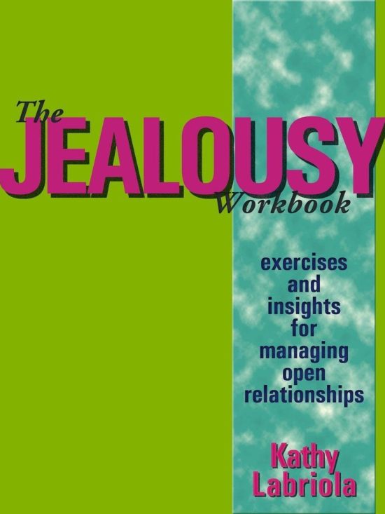 Jealousy Workbook - Exercises & Insights for Managing Open Relationships / Labriola