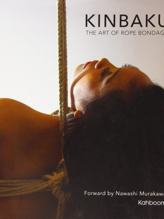 Kinbaku The Art of Rope Bondage / Murakawa
